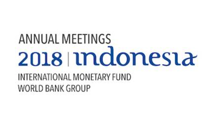 Las Asambleas anuales del Banco Mundial y el Fondo Monetario Internacional (FMI) se celebraron en Bali, Indonesia del 12 al 14 de octubre de 2018.